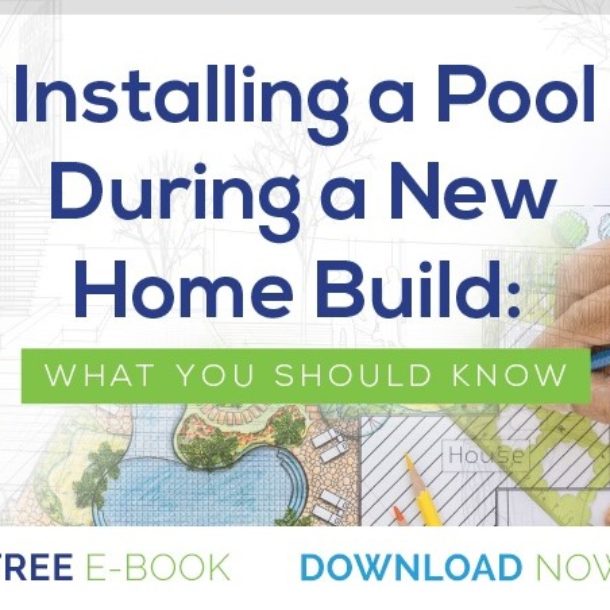 Installing a Pool During A New Home Build